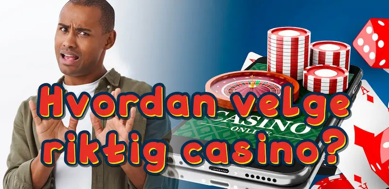 Hvordan velge riktig casino?